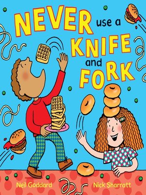 cover image of Never Use a Knife and Fork
